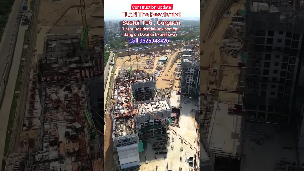 Elan The Presidential Sector 106 Construction Update!#elan