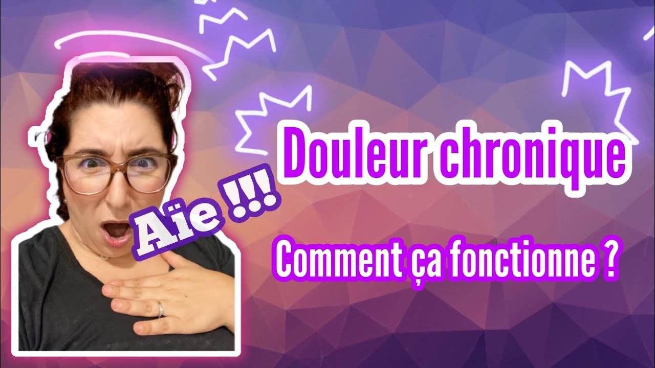 DOULEUR CHRONIQUE  : Ne plus avoir mal est ce possible ?