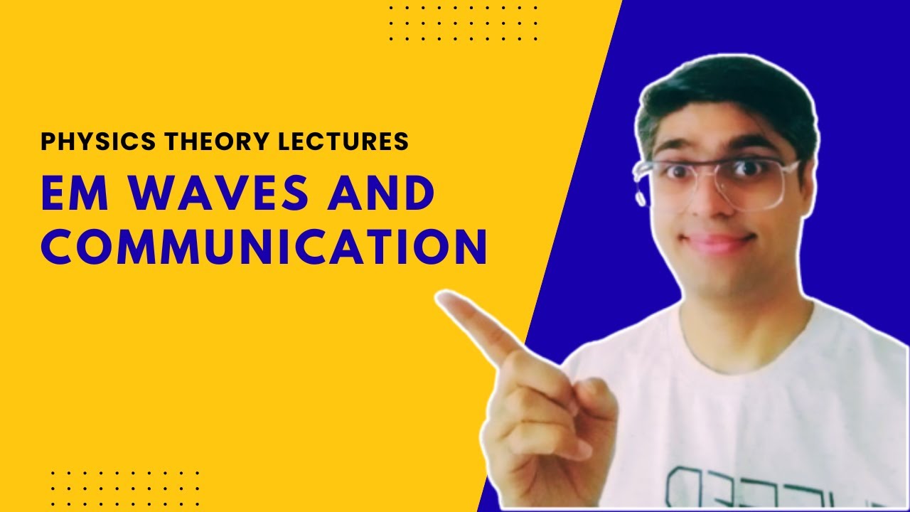 EM Waves and Communication