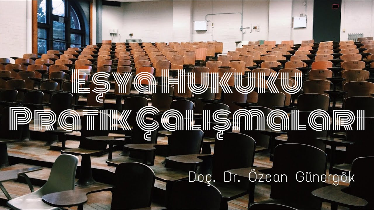 Eşya Hukuku Pratik Çalışmaları - Olay 4