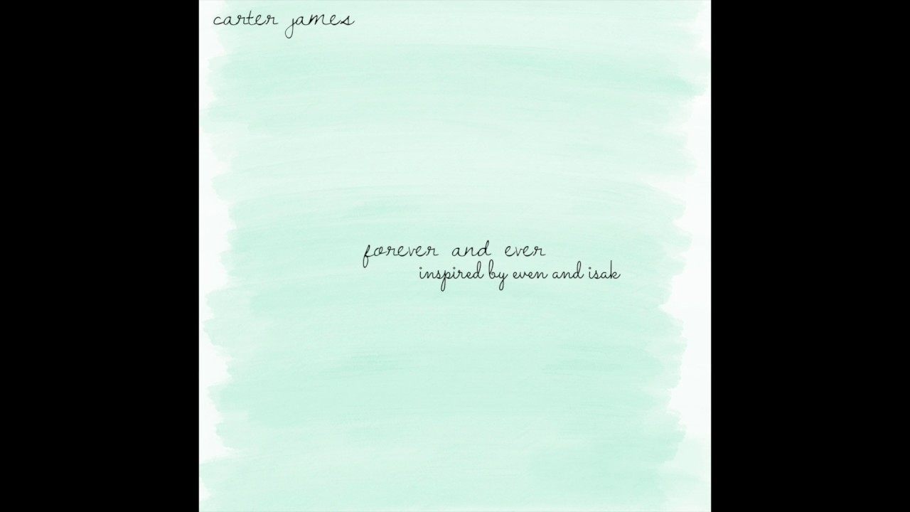 Carter James - Forever and Ever