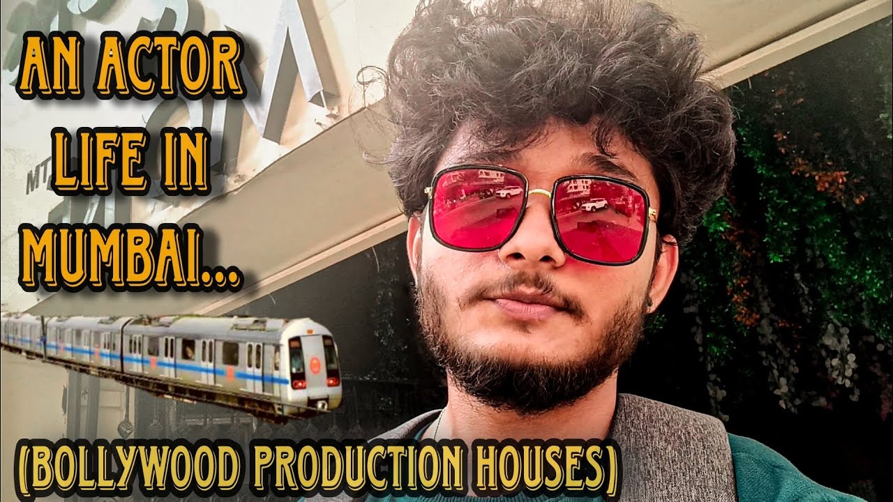 Bollywood production houses || An Actor life in Mumbai || Sahil Jha