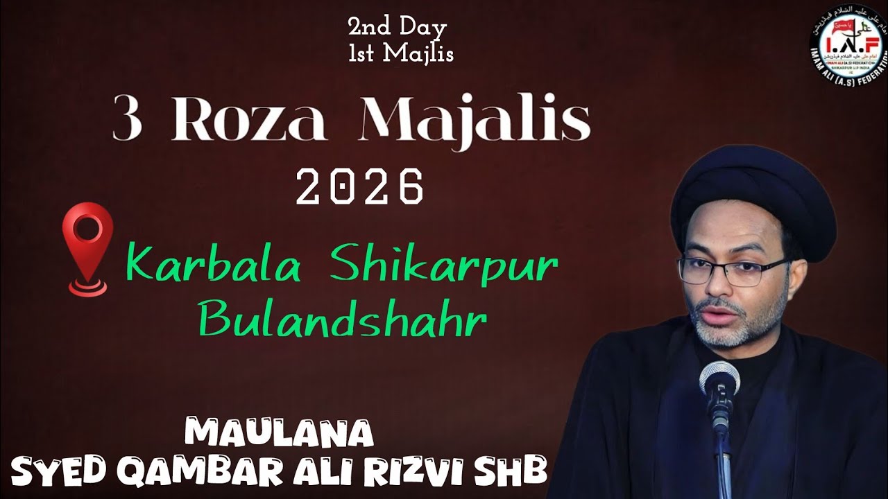 LIVE 2nd Day 1st  SALANA MAJLIS-E-AZA 2026 | MOLANA S. QAMBAR ALI RIZVI SHB |📍KARBALA SHIKARPUR BSR