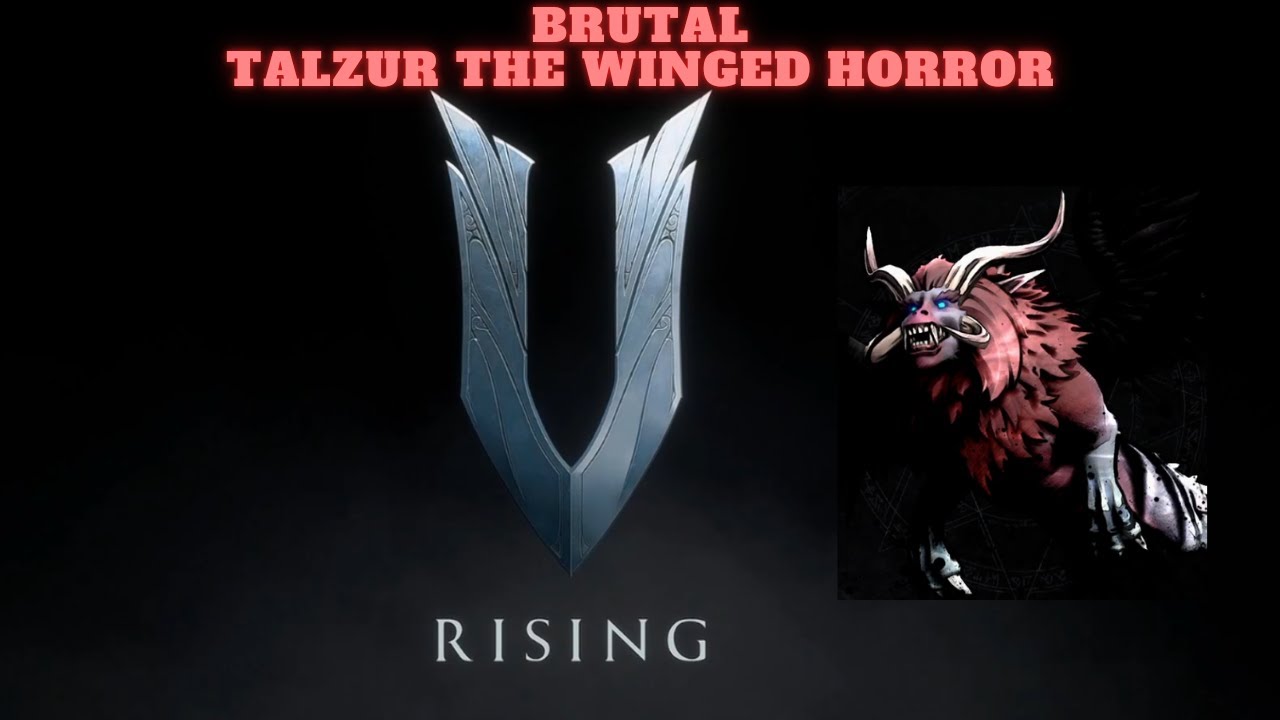 V RISING BRUTAL TALZUR THE WINGED HORROR BOSS FIGHT