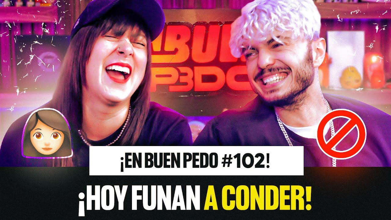 HOY FUNAN A CONDER | EnBuenPedo #102