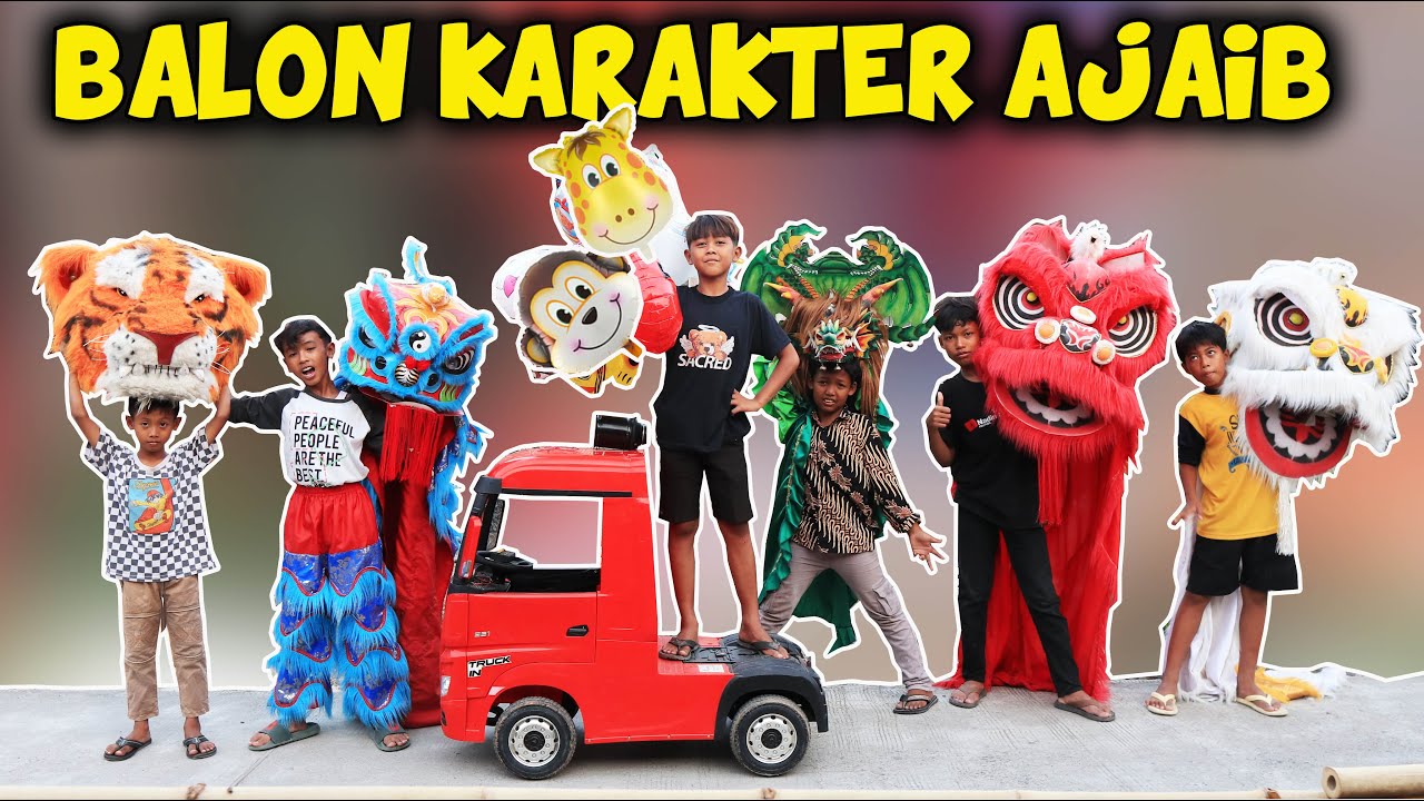 TELOLET BASURI DAN BALON KARAKTER AJAIB BISA JADI BARONGAN DAN BARONGSAI