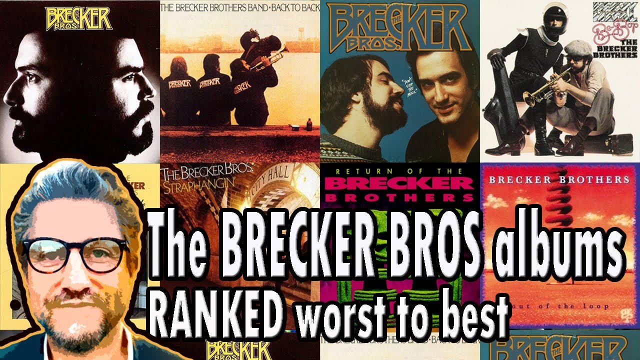 The Brecker Bros Albums | ranked worst to best