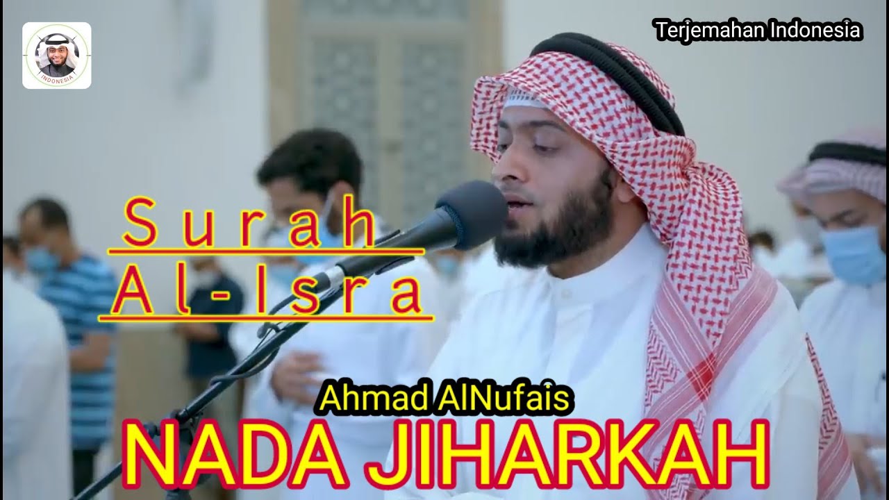 Nada Jiharkah | Surah Al-Isra | Ahmad AlNufais | Ayat  18-39