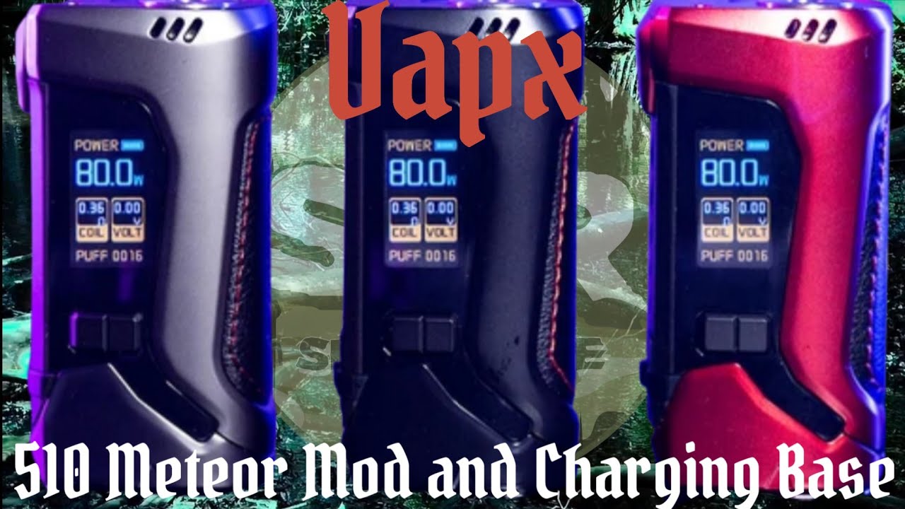 Vapx Meteor 510 Mod and Charging base