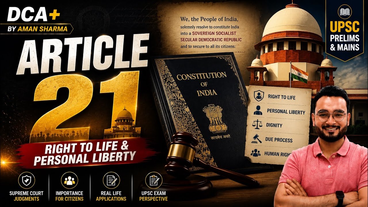 Article 21, Life & Liberty & Access to Justice | Supreme Court Explained |UPSC | DCA+ by Aman Sharma