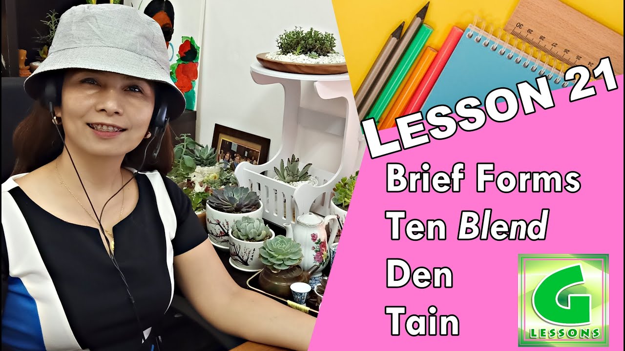 Foundation of Shorthand: Lesson 21 (Brief Form, ten-den-tain)