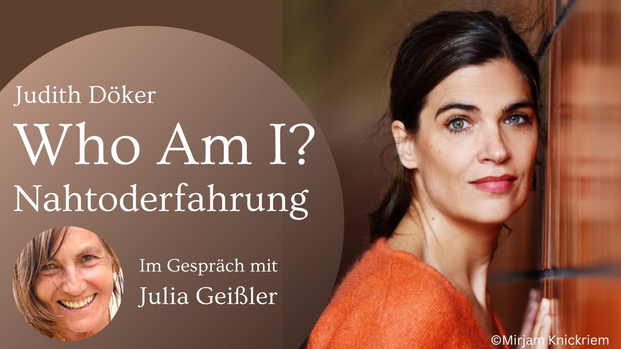 2 - Nahtoderfahrung - Julia Gei&szlig;ler im Gespr&auml;ch mit Judith D&ouml;ker in 