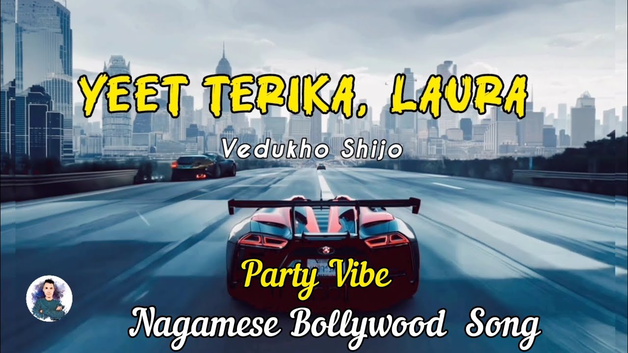 Yeet Terika, Laura - Vedukho Shijo | Nagamese Bollywood Vibe Song | Party Song