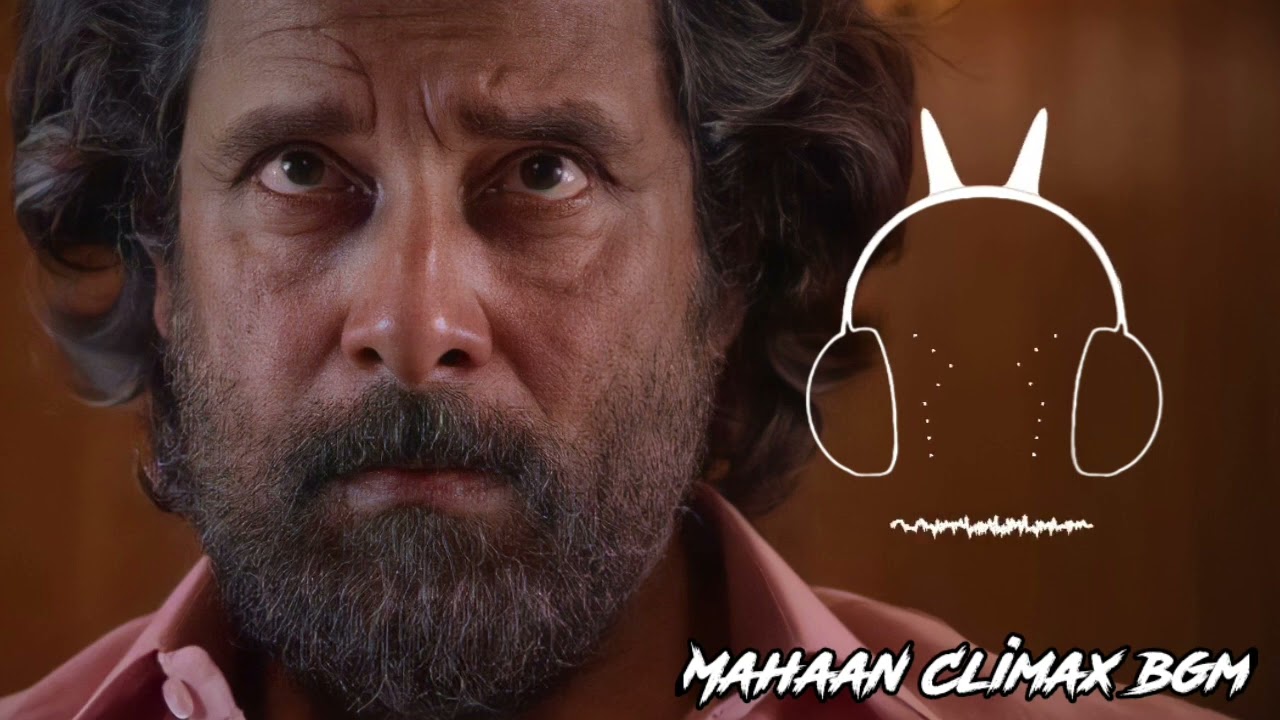 Mahaan Climax Bgm | Vikram |