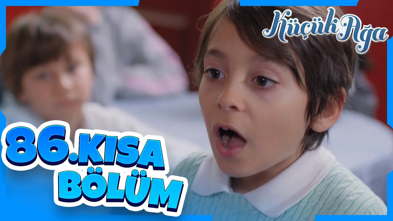 Küçük Ağa 86. Kısa Bölüm