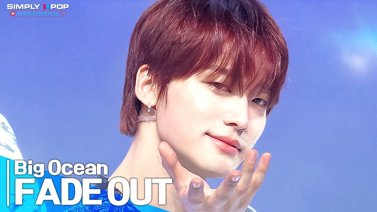 [Simply K-Pop GateWayToKorea] Big Ocean(빅오션) - 'FADE OUT'