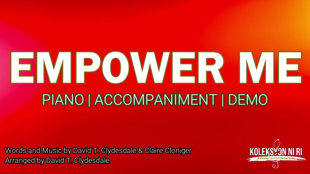 Empower Me | Piano | Accompaniment | Lyrics