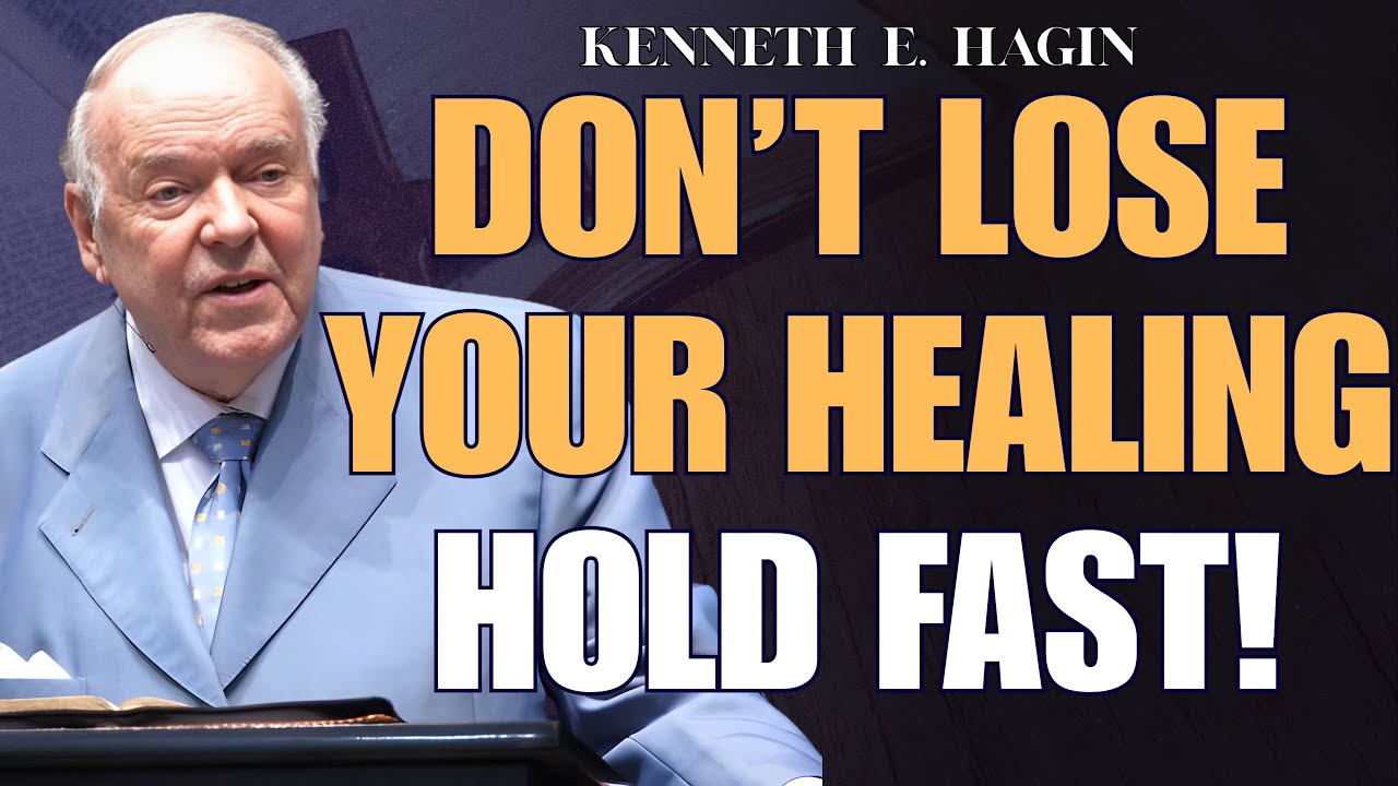 7 DANGERS That Can DESTROY Your HEALING (And How to STOP Them) | Kenneth E. Hagin