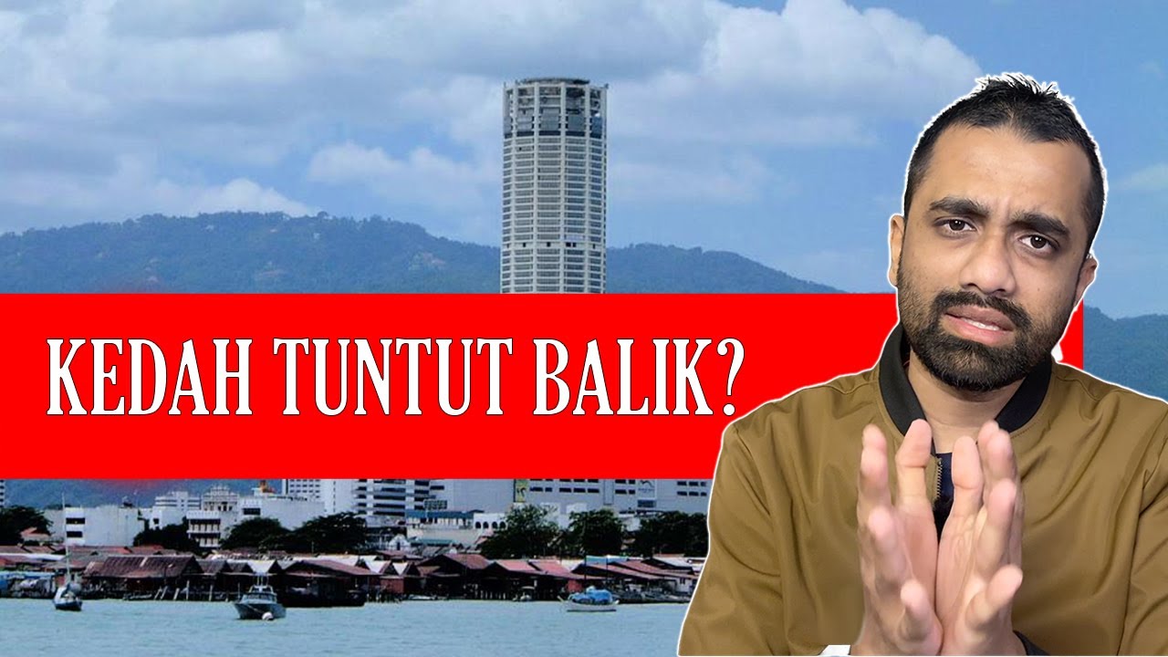 Kedah Nak Ambil Pulau Pinang Balik?