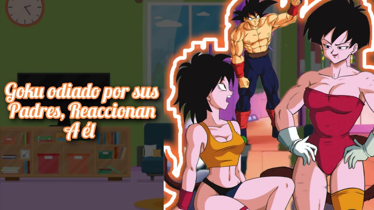 Goku odiado por sus padres, Reaccionan a él 🔥