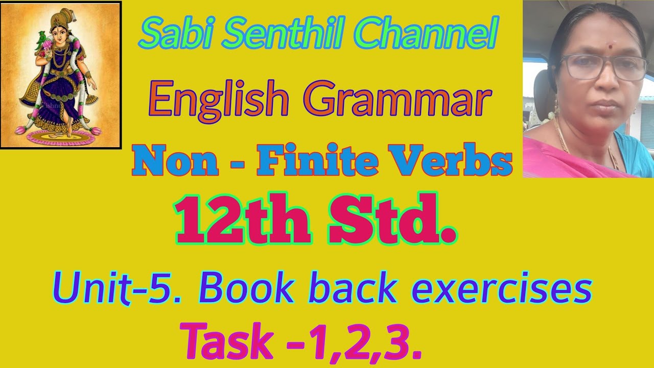 12th std. Unit -5. Book back exercises. Non-Finite Verbs.