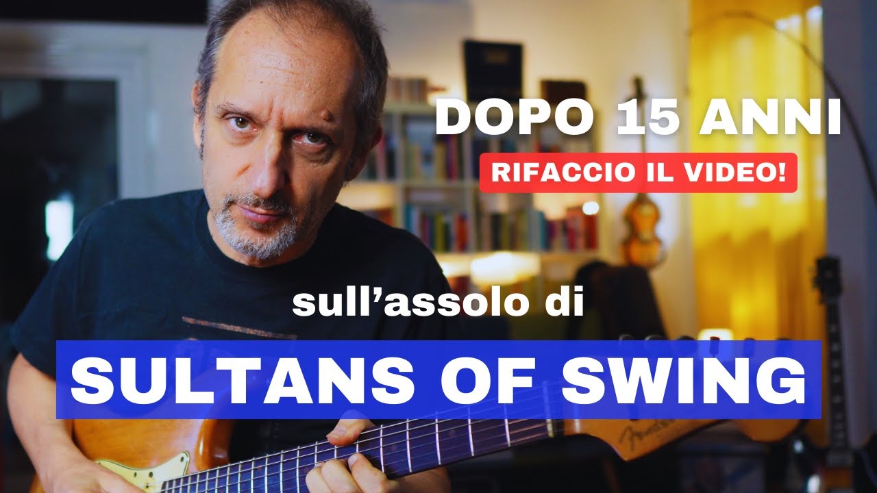 Dopo 15 anni rifaccio il video sull'assolo di Sultans Of Swing