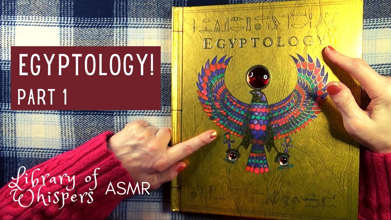 ASMR | Egyptology! Whispered Reading - Part One
