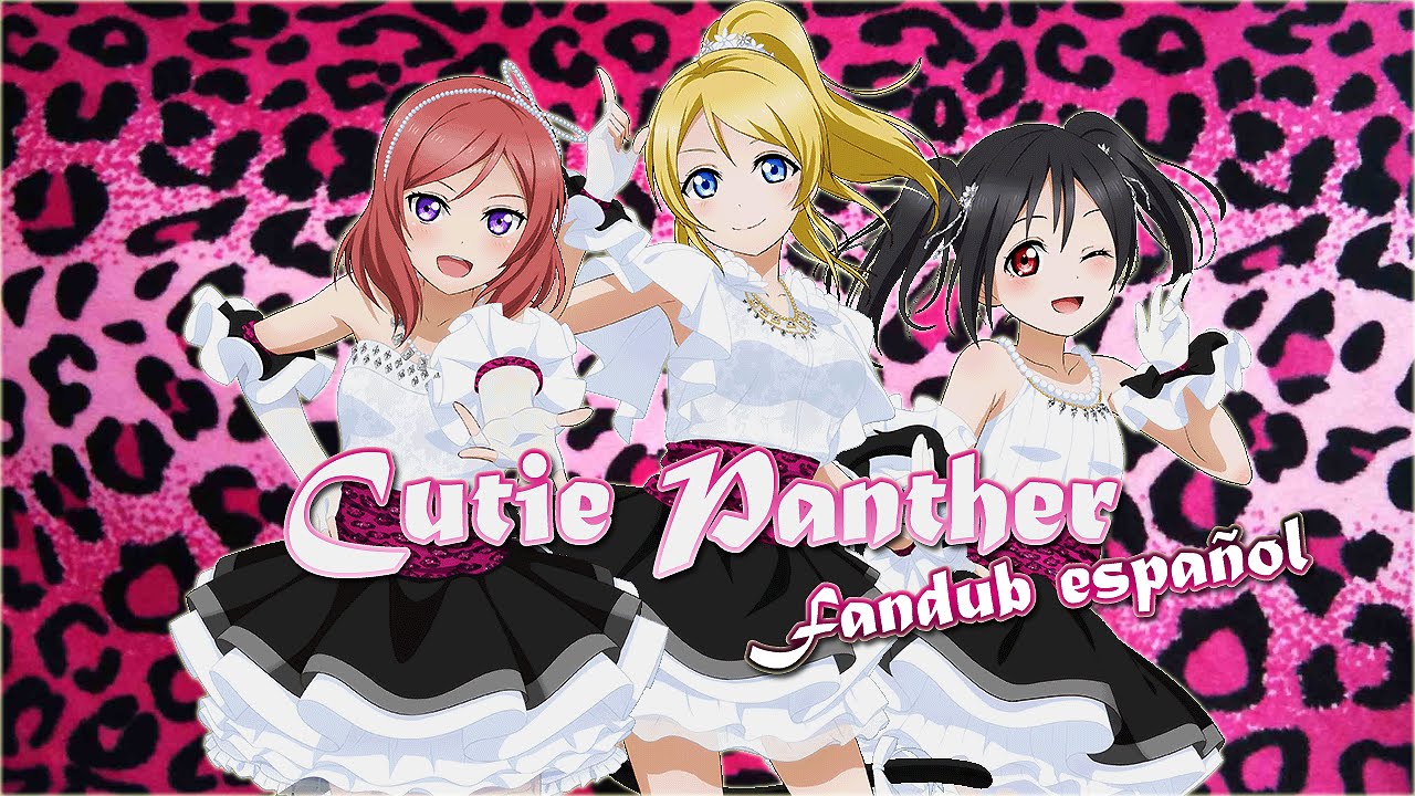 ♫ [Love u´s Chorus] Cutie Panther - Fandub Español ♫