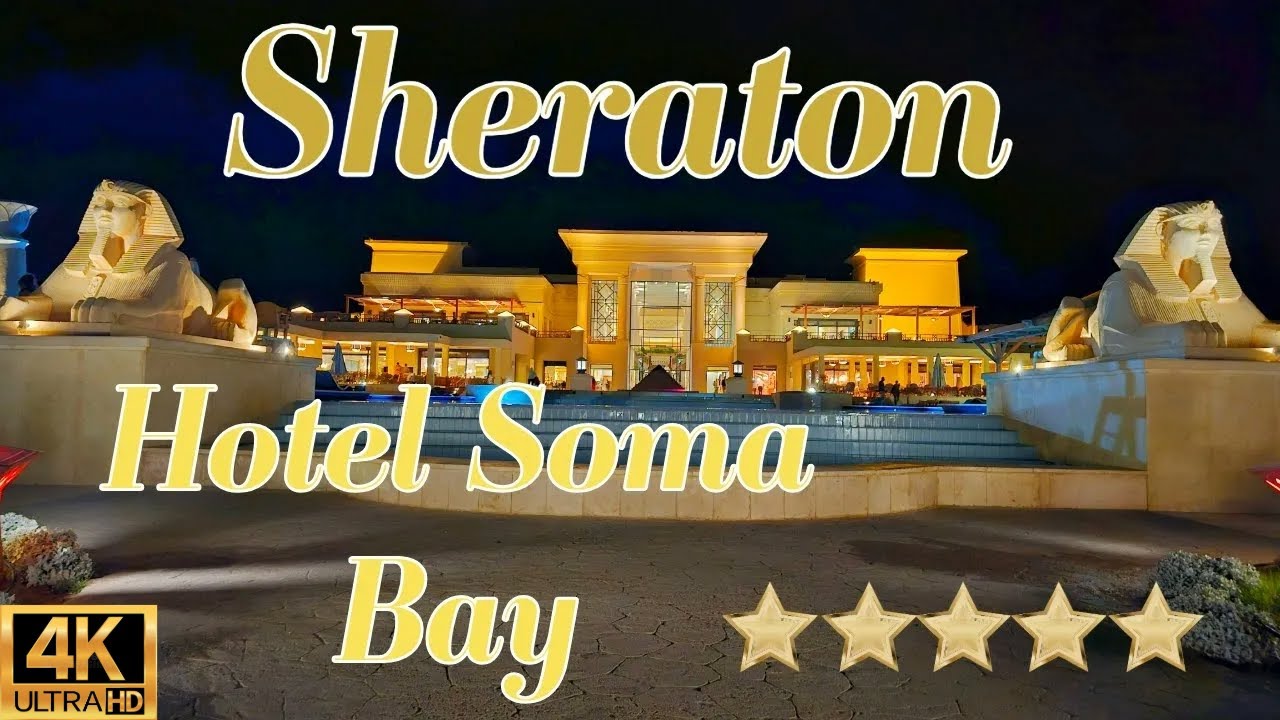 SHERATON HOTEL⭐SOMA BAY RESORT🌴 HURGHADA EGYPT✈️ FULL HOTEL SHOWCASE REVIEW