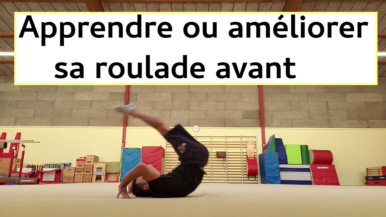 TUTO : Roulade avant PARFAITE