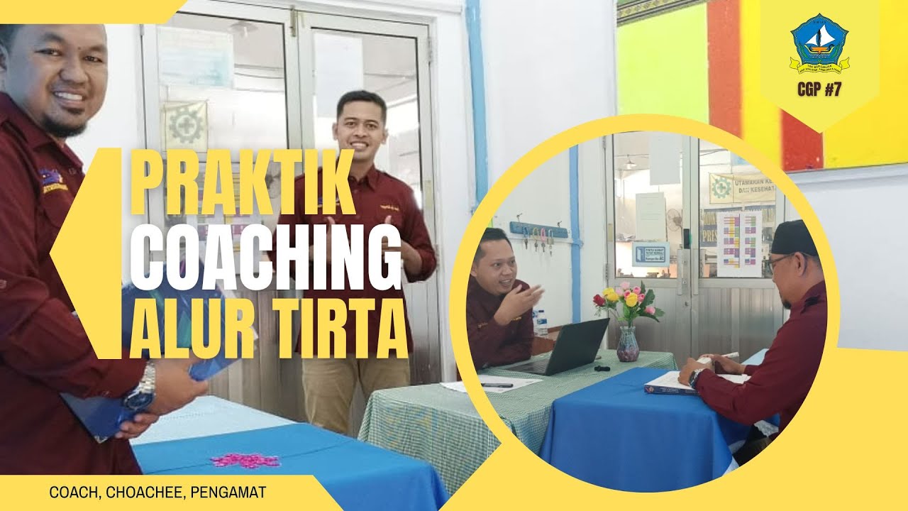 Praktik Coaching Alur TIRTA || Demonstrasi Kontekstual Modul 2.3 || CGP Angkatan 7