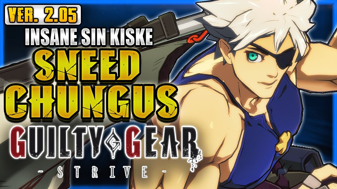 GGST ✨SNEEDCHUNGUS ➤ INSANE SIN KISKE ✨Guilty Gear Strive | GGST FAN +  @notabadguygg
