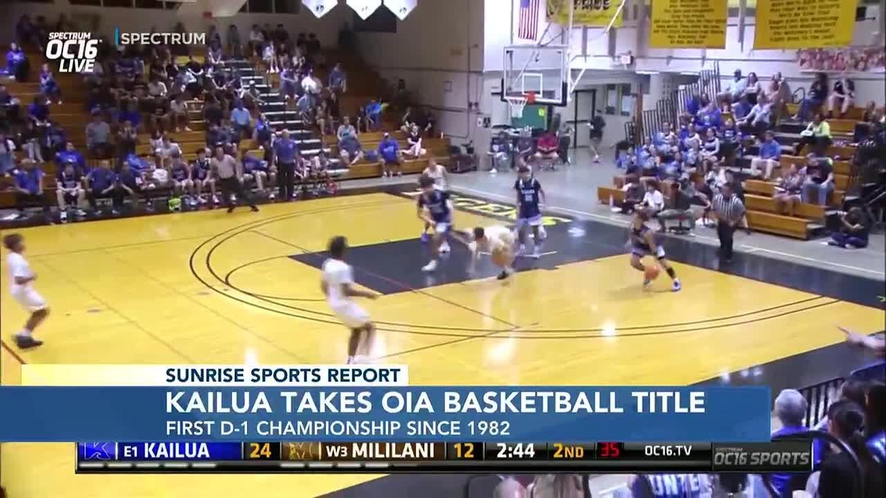 Sunrise Sports: Kailua Surfriders make history to claim OIA basketball title