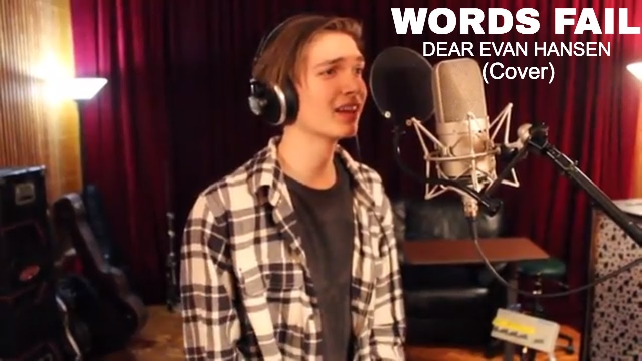 Words Fail - Dear Evan Hansen (Cover)