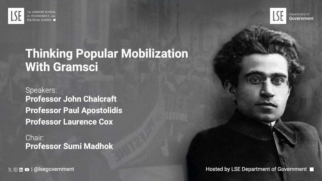 Thinking Popular Mobilization With Gramsci | John Chalcraft | Book Launch