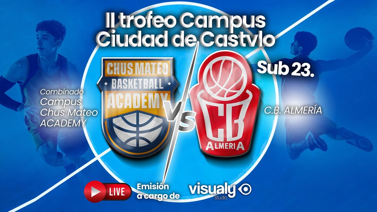 🔴🏀 EN DIRECTO PARTIDO 🏀🔴 / COMBINADO CHUS MATEO ACADEMY - CB ALMERÍA