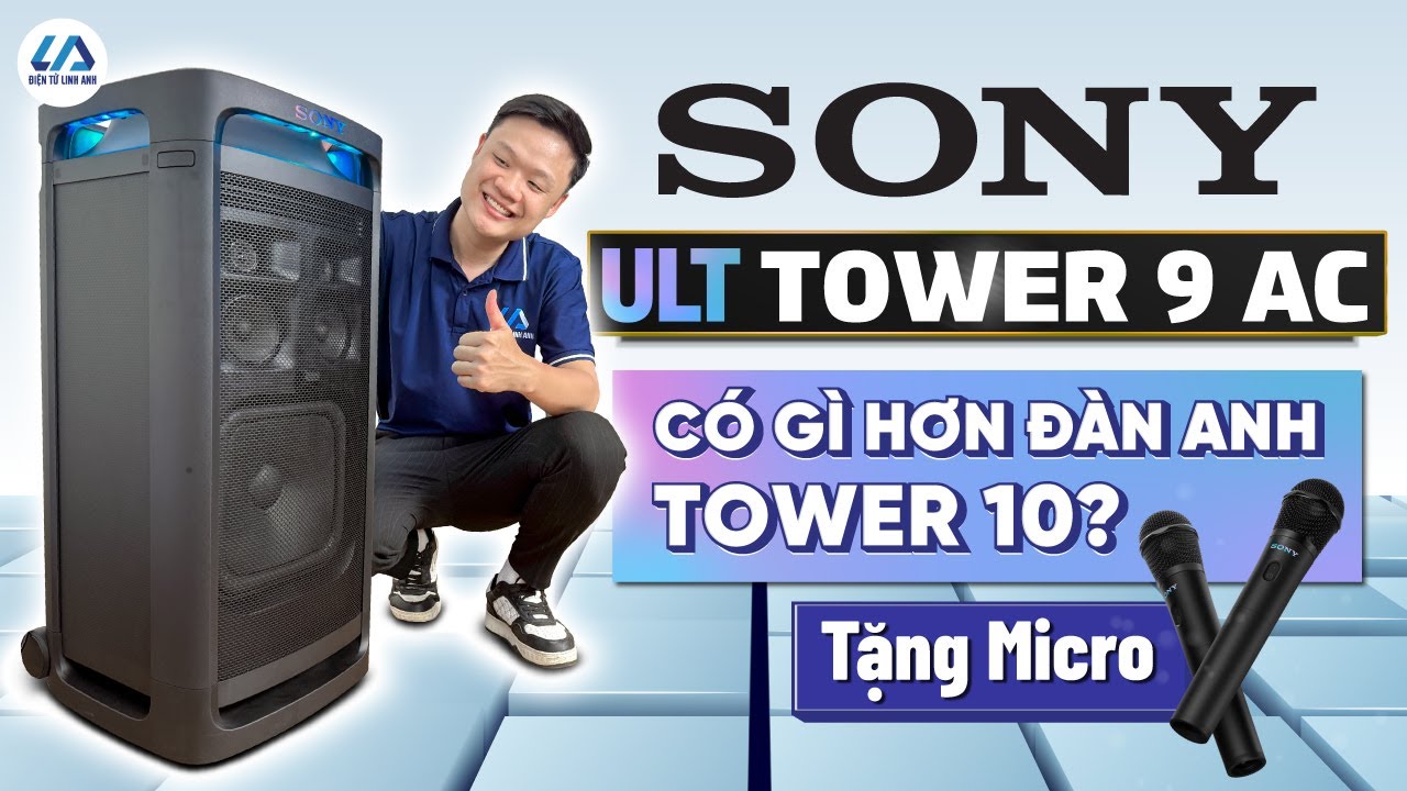 Mở hộp & Đánh giá nhanh Sony ULT Tower 9 AC: Loa kéo cao cấp tặng kèm mic 4 triệu!