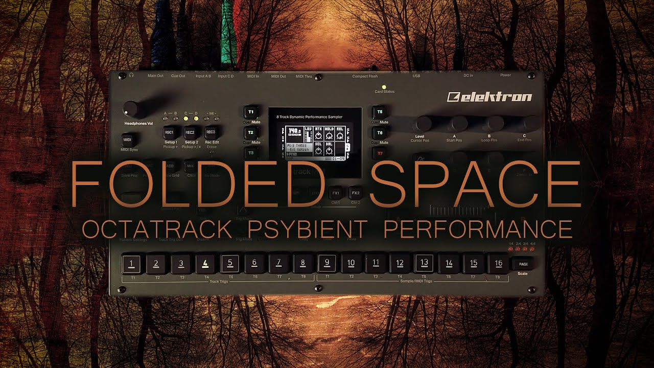 folded space ... elektron octatrack psybient
