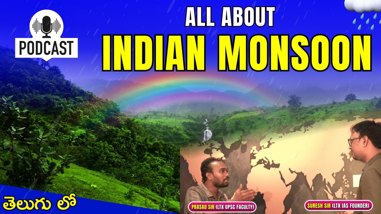 PodCast : All About Indian Monsoon | Suresh Sir | Prasad Sir | LTX IAS | UPSC | 789389953 |