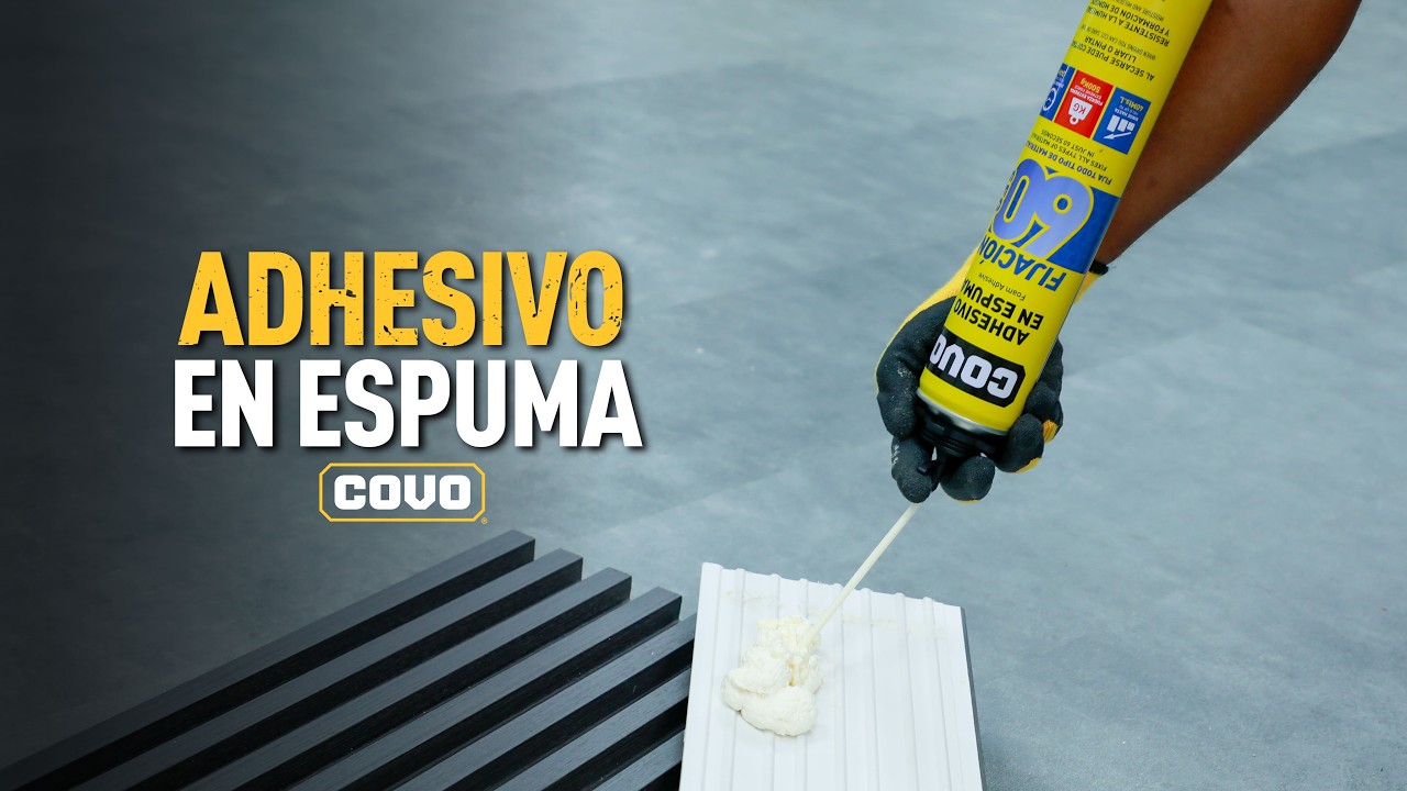 ADHESIVO EN ESPUMA | #Covo