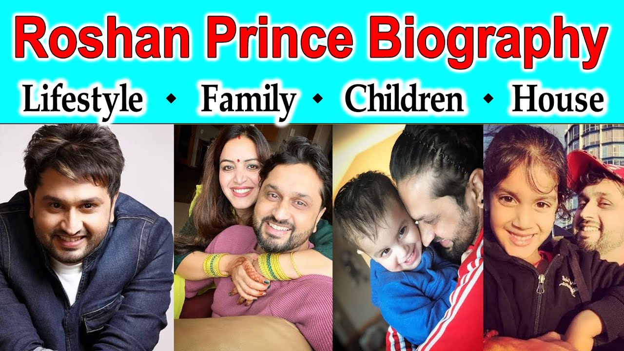 Roshan Prince Biography | Lifestyle | Family | wife | Age | Children | House | Songs | Movies