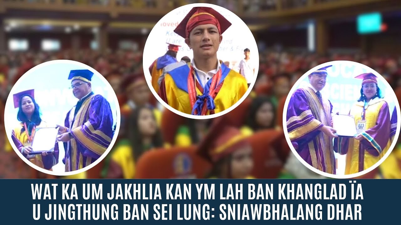 WAT KA UM JAKHLIA KAN YM LAH BAN KHANGLAD &Iuml;A U JINGTHUNG BAN SEI LUNG: SNIAWBHALANG DHAR