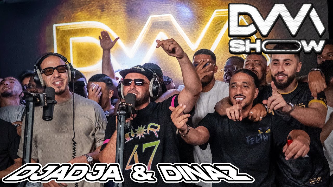 DVMSHOW : Djadja & Dinaz