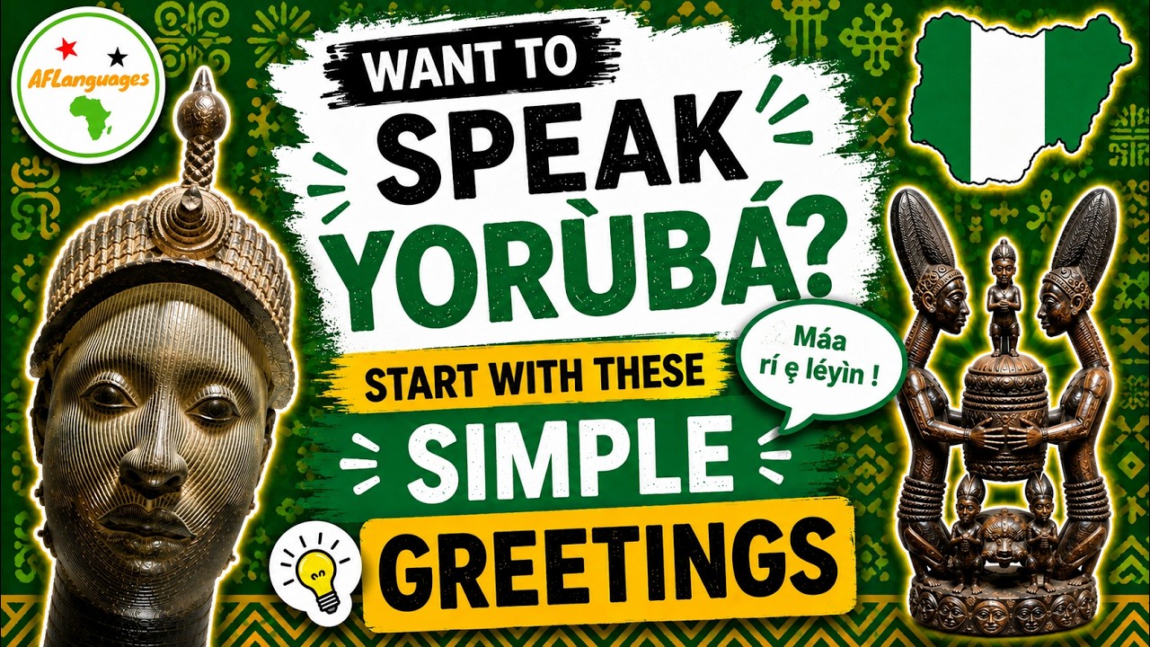 Want to Speak Yoruba? Start with These Simple GREETINGS