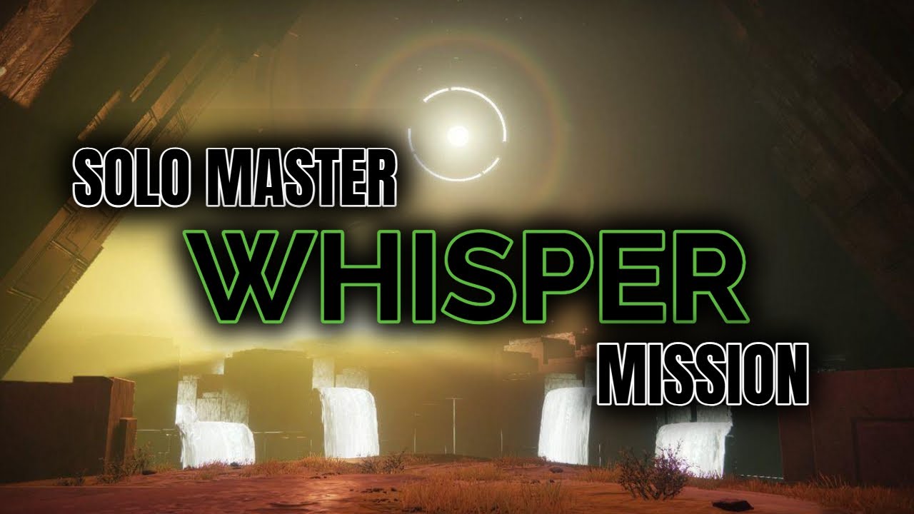 Destiny 2 Solo Master Whisper Guide