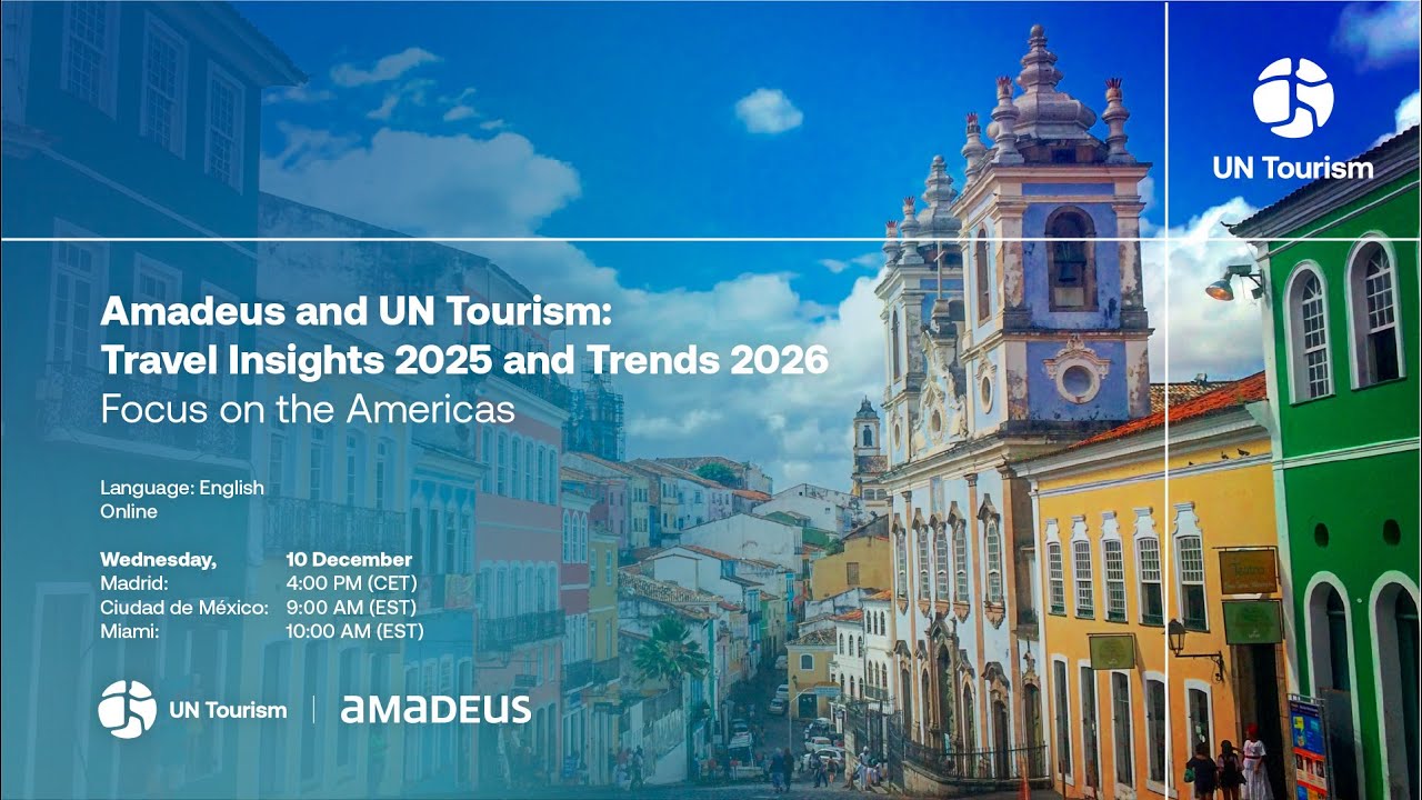 Amadeus and UN Tourism: Travel Insights 2025 and Trends 2026 &ndash; Focus on the Americas