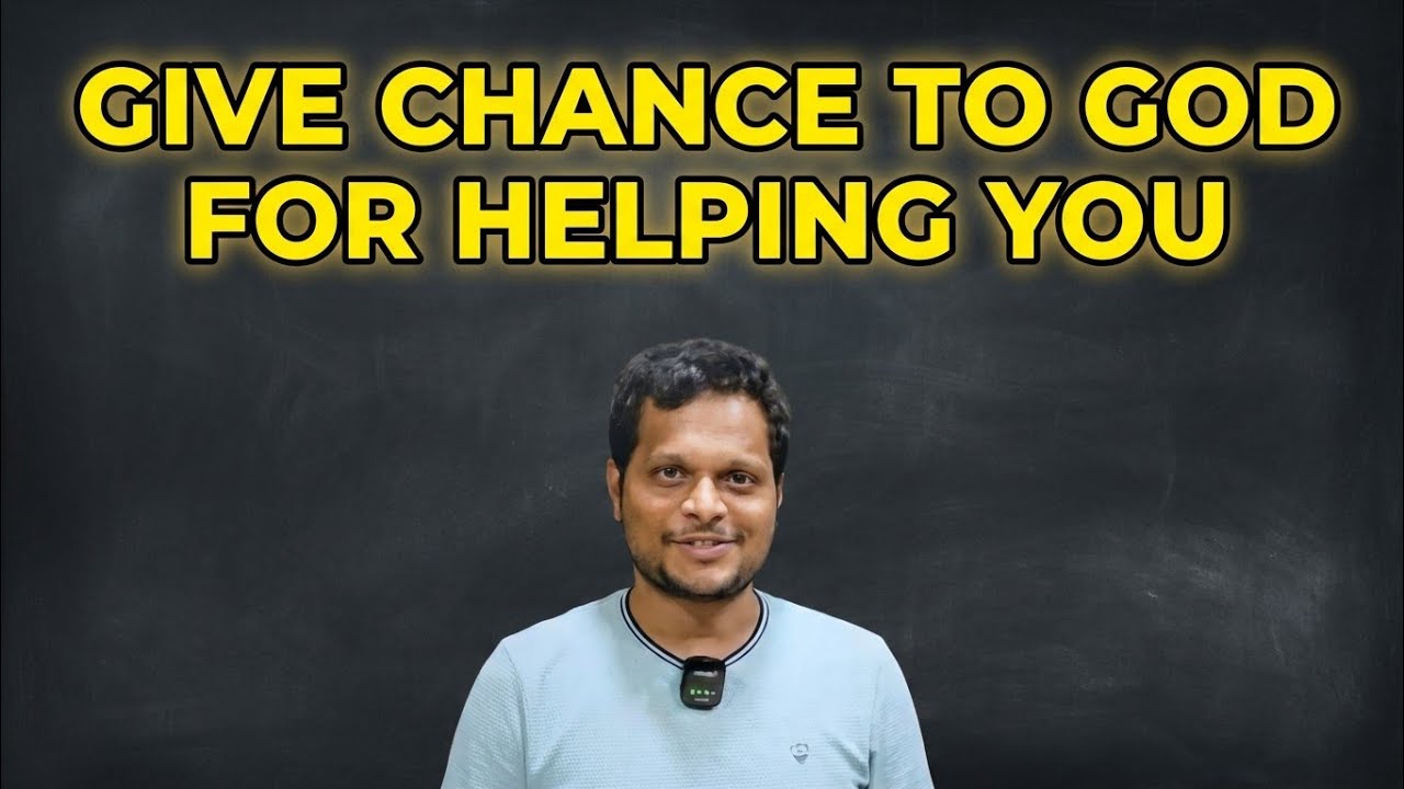 SMALL MOTIVATION| GIVE CHANCE TO GOD FOR HELPING YOU
