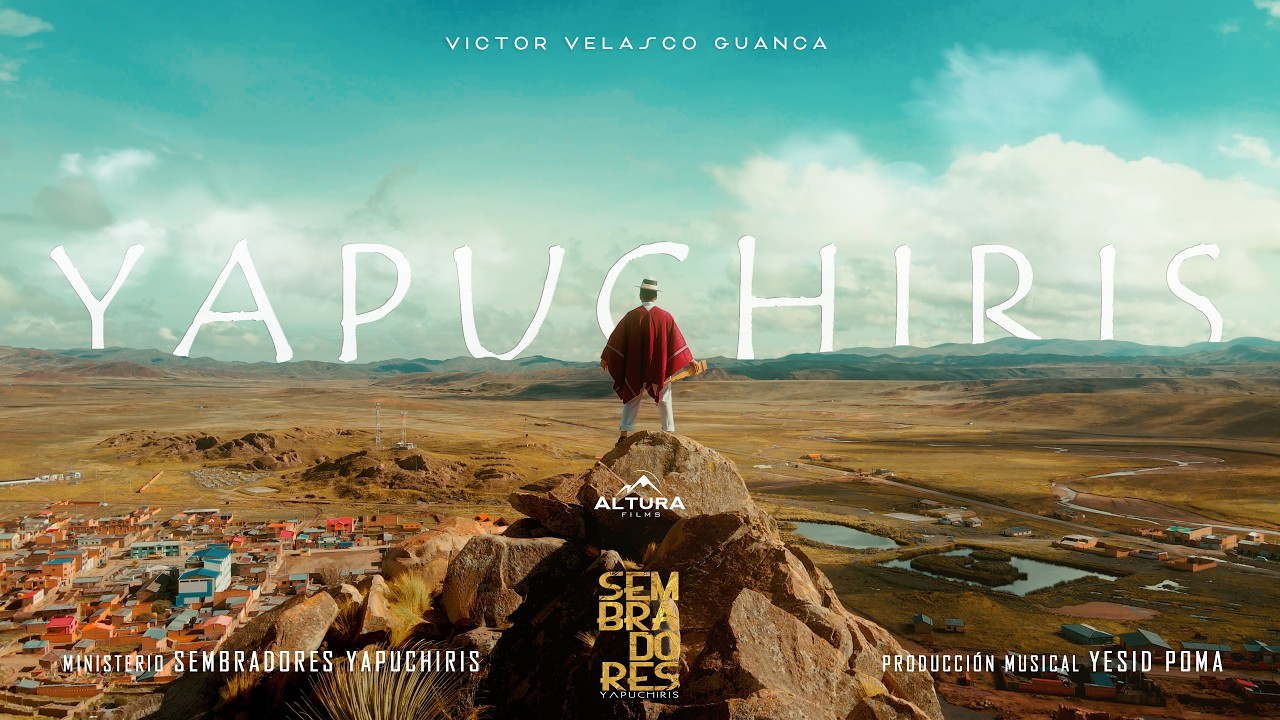 SEMBRADORES YAPUCHIRIS - YAPUCHIRIS (Video Oficial)