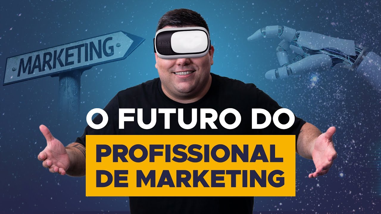 QUAL É O FUTURO DO PROFISSIONAL DE MARKETING?
