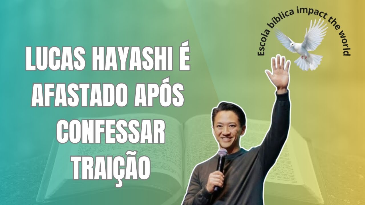 Lucas Hayashi é afastado após confessar traição 